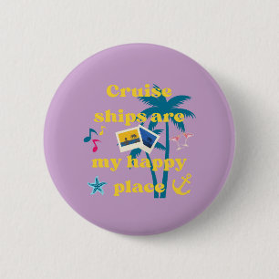 Cruise Ships Are My Happy Place 6 Cm Round Badge