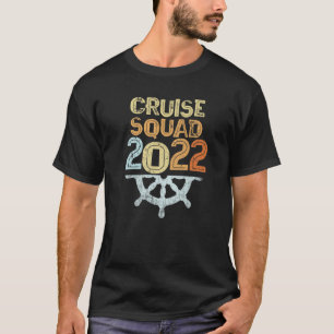 CRUISE SQUAD 2022 Sea Vacation Spring Break Ship T T-Shirt