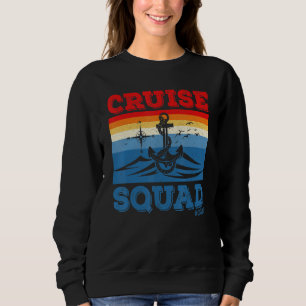 Cruise Squad 2023 Summer Trip Family Besties Reuni Sweatshirt