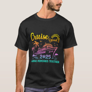 Cruise Squad 2025 Family Friends Vacation Matching T-Shirt