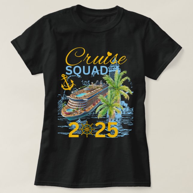  Cruise Squad 2025 Family Vacation  T-Shirt (Design Front)