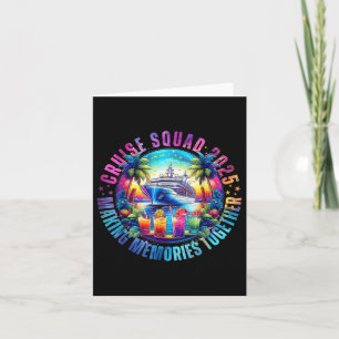 Cruise Squad 2025 Making Memories Together Summer Card