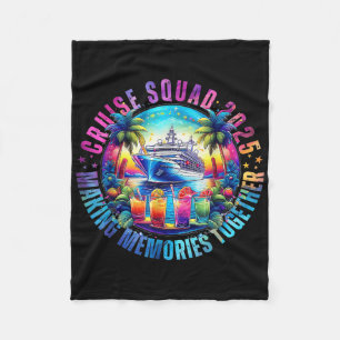 Cruise Squad 2025 Making Memories Together Summer  Fleece Blanket