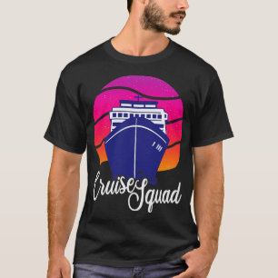 Cruise Squad Cruising Ship Group Vacation Trip T-Shirt