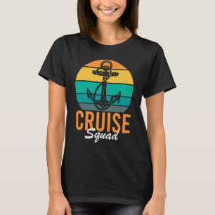 Cruise Squad Family Matching Cruise Trip Vacation  T-Shirt