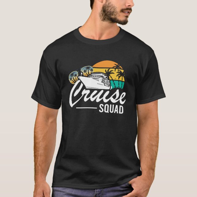 Cruise Squad Family Matching Cruise Trip Vacation  T-Shirt (Front)