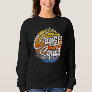 Cruise Squad For Family Vacation Group Matching Wi Sweatshirt