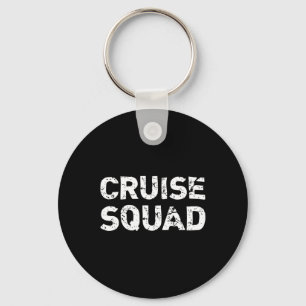 Cruise Squad Funny Vacation Trip Distressed Family Key Ring
