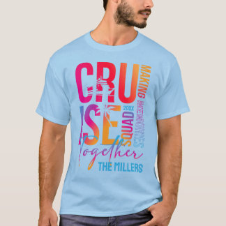 Cruise Squad Making Memories Custom Name and Date  T-Shirt