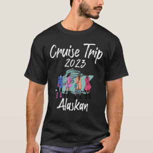 Cruise Trip 2023 Alaskan Reunion Family Trip On Bo T-Shirt