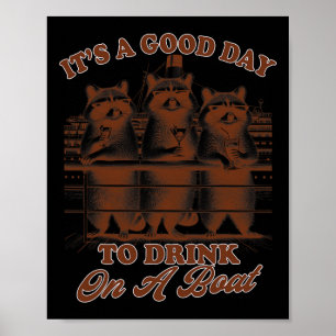 Cruise Trip Summer Racoon It's A Good Day To Drink Poster