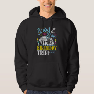 Cruise Trip Vacation   Men Women Birthday Cruise Hoodie