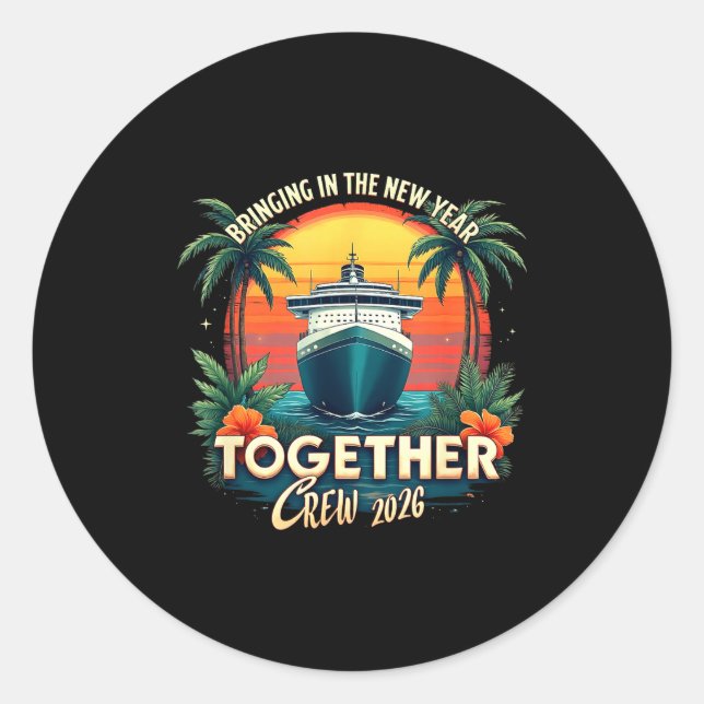 Cruise Vacation Bringing In The New Year Together  Classic Round Sticker (Front)