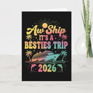Cruise Vacation T Shirt Aw Ship It’s a Besties  Card