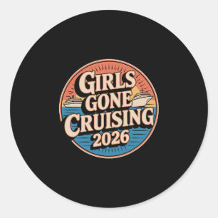 Cruise Vacation Trip Girls Gone Cruising 2026 Classic Round Sticker