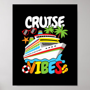 Cruise Vibes Funny Men Women Kids Poster