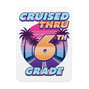 Cruised Thru 6th Grade Graduation Flex Magnet