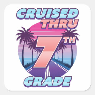 Cruised Thru 7th Grade Graduation Square Sticker