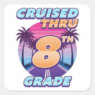 Cruised Thru 8th Grade Graduation Square Sticker
