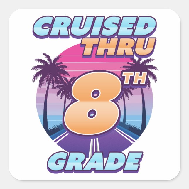 Cruised Thru 8th Grade Graduation Square Sticker (Front)