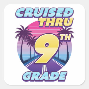 Cruised Thru 9th Grade Graduation Square Sticker