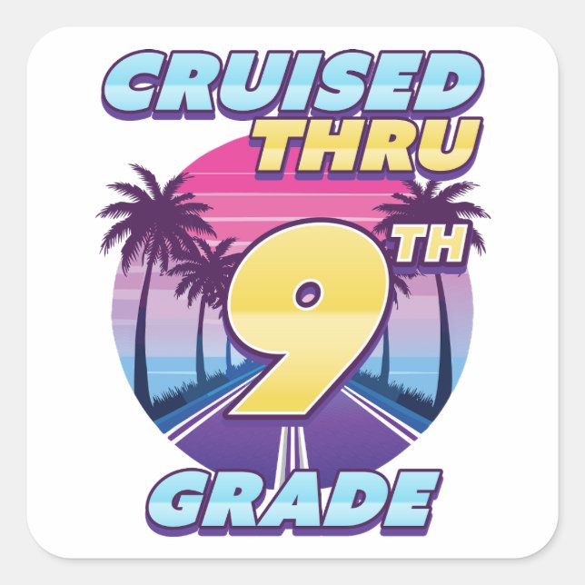 Cruised Thru 9th Grade Graduation  Square Sticker (Front)
