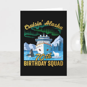 Cruisin' Alaska 70th Birthday Squad Matching Fun C Card