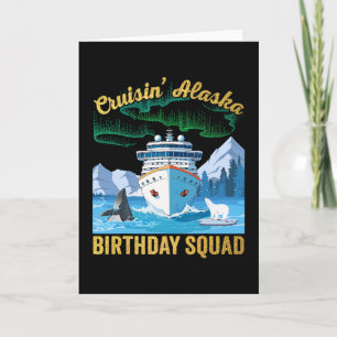 Cruisin' Alaska Birthday Squad Matching Group Crui Card