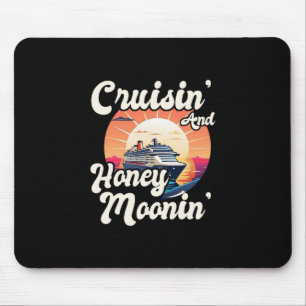 Cruisin' And Honey Moonin' - Matching Newlyweds Mouse Pad