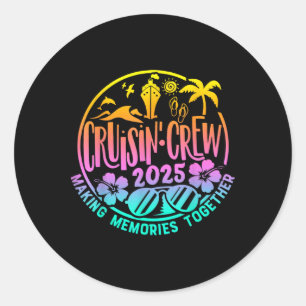 Cruisin Crew 2025 Cruise Family Friends Vacation M Classic Round Sticker