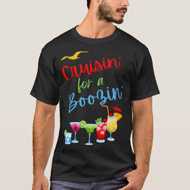 Cruisin for a Boozin  cruise drinking drinking cru T-Shirt (Front)