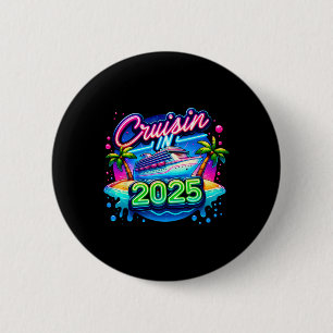 Cruisin' In 2025 Cruise Trip Summer Vacation Hawai 6 Cm Round Badge