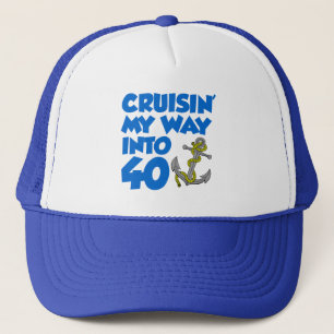 Cruisin' My Way Into 40 Trucker Hat