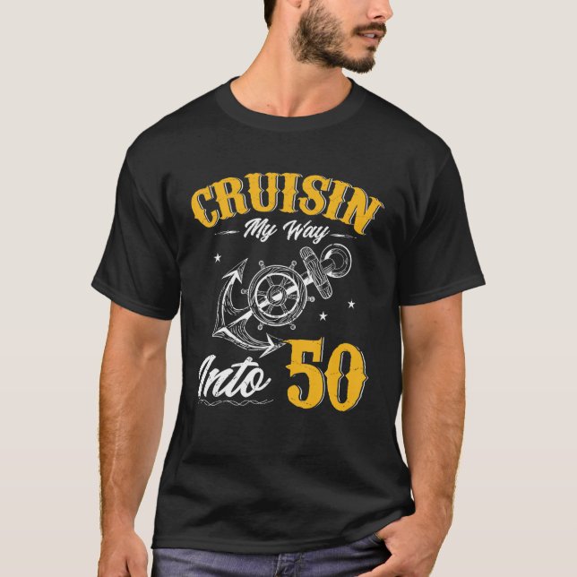 Cruisin My Way Into 50 Funny 50Th Birthday Cruise T-Shirt (Front)