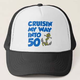 Cruisin' My Way Into 50 Trucker Hat