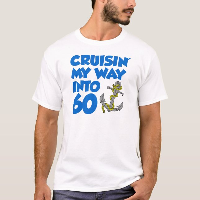 Cruisin' My Way Into 60 T-Shirt (Front)