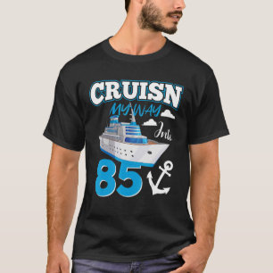 Cruisin My Way Into 85 Year Old 85th Birthday Squa T-Shirt