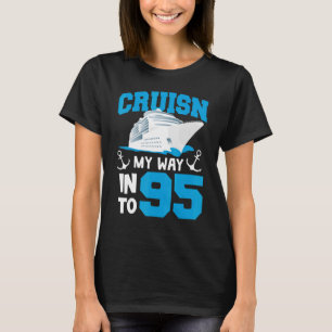 Cruisin My Way Into 95 Year Old Bday 95th Birthday T-Shirt