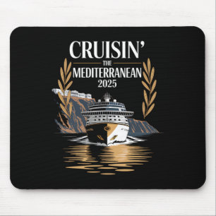 Cruisin’ The Mediterranean 2025 Cruise Travel  Mouse Pad