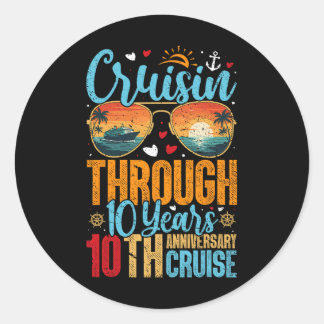 Cruisin Through 10 Years 10th Wedding Anniversary  Classic Round Sticker
