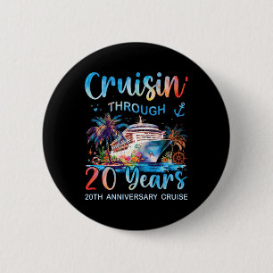 Cruisin Through 20 Years 20th Anniversary Cruise T 6 Cm Round Badge
