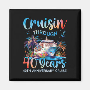 Cruisin Through 40 Years 40th Anniversary Cruise T Magnet