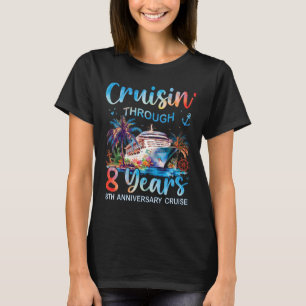 Cruisin Through 8 Years 8th Anniversary Cruise Tri T-Shirt