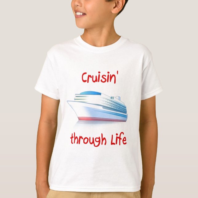 cruisin' through life T-Shirt (Front)