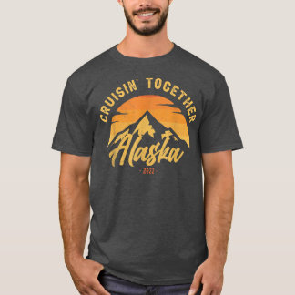 Cruisin' Together Alaska 2022 Coordinating Family  T-Shirt