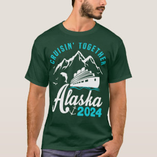 cruisin together alaska 2024 vacation trip TShirt