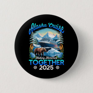 Cruisin Together Alaska 2025 Alaska Cruise Family  6 Cm Round Badge