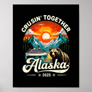 Cruisin Together Alaska 2025 Cruise Family Trip Poster