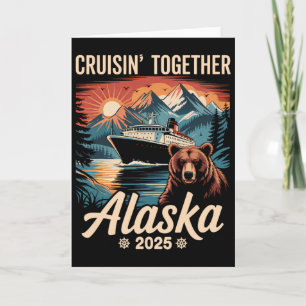 Cruisin Together Alaska 2025 Family Friend Alaska Card