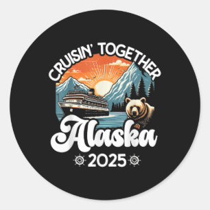 Cruisin Together Alaska 2025 Family Friend Alaska Classic Round Sticker